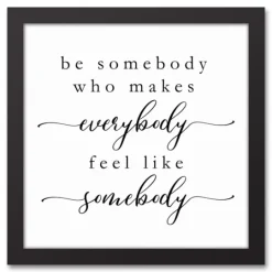 Kirkland's Home Be Somebody Framed Canvas Wall Plaque- Wall Quotes & Signs