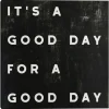 Kirkland's Home Black And White It'S A Good Day Canvas Art Print- Wall Quotes & Signs