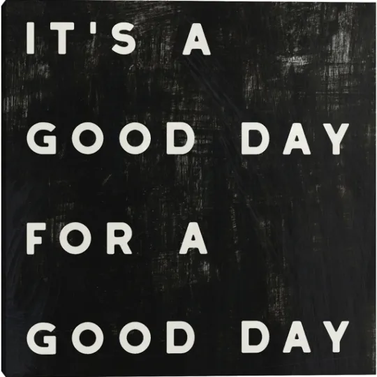 Kirkland's Home Black And White It'S A Good Day Canvas Art Print- Wall Quotes & Signs