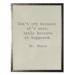 Kirkland's Home Don'T Cry Dr. Seuss Quote Framed Art Print- Wall Quotes & Signs