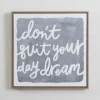 Kirkland's Home Don'T Quit Your Daydream Canvas Wall Plaque- Wall Quotes & Signs