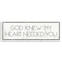 Kirkland's Home God Knew My Heart Needed You Canvas Art Print- Wall Quotes & Signs