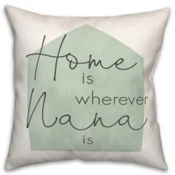 Kirkland's Home Home Is Wherever Nana Is Sage Pillow- Pillows