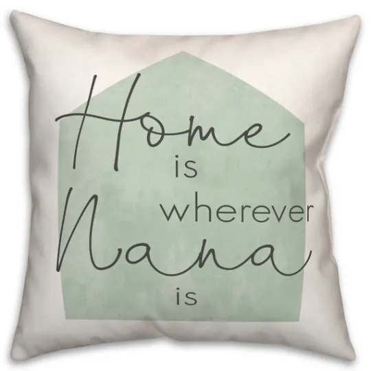 Kirkland's Home Home Is Wherever Nana Is Sage Pillow- Pillows
