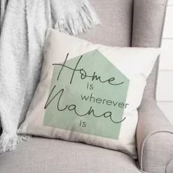 Kirkland's Home Home Is Wherever Nana Is Sage Pillow- Pillows