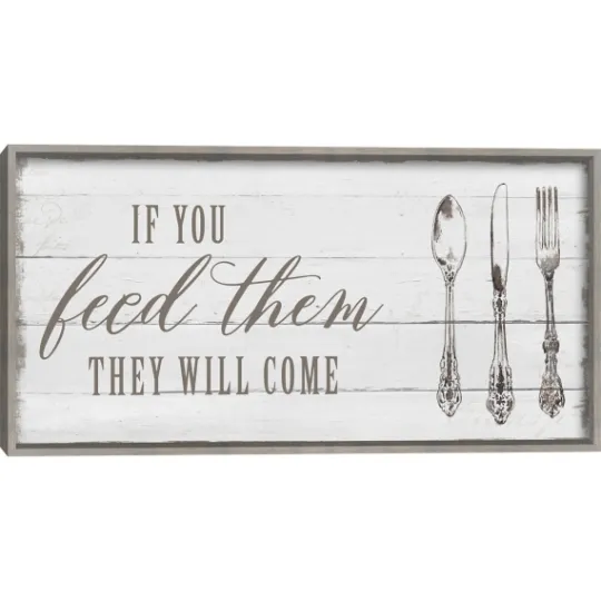 Kirkland's Home If You Feed Them Framed Canvas Art Print- Wall Quotes & Signs