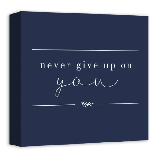 Kirkland's Home Never Give Up On You Canvas Art Print- Wall Quotes & Signs